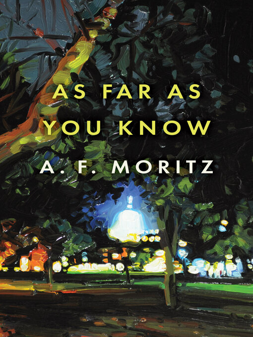 Title details for As Far As You Know by A.F. Moritz - Available